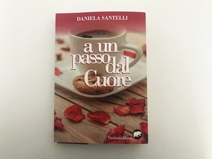 ad un passo dal cuore, romanzo di daniela santelli