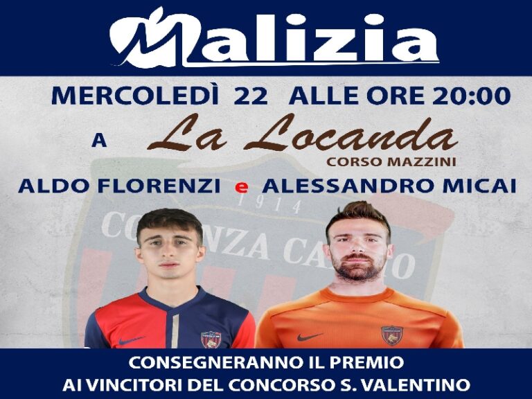 Stasera i calciatori del Cosenza Florenzi e Micai premiano gli innamorati di Malizia