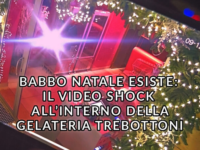 Babbo Natale esiste, il video shock all_interno della gelateria trebottoni